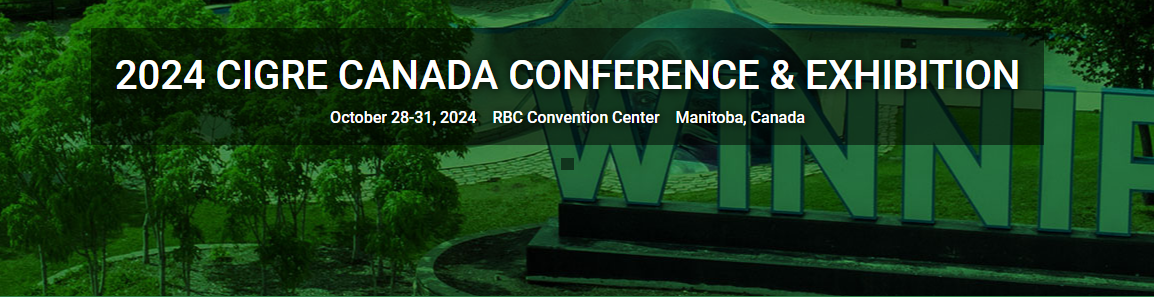 2024 CIGRE CANADA CONFERENCE & EXHIBITION